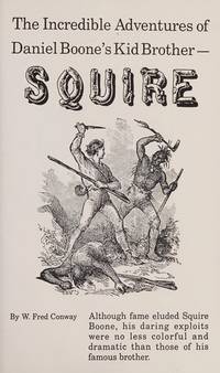 The Incredible Adventures of Daniel Boone's Kid Brother--Squire