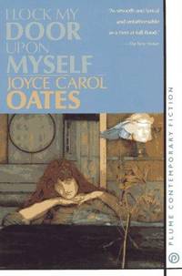 I Lock My Door upon Myself Oates, Joyce Carol