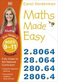 Maths Made Easy Decimals Ages 9-11 Key Stage 2 (Carol Vordermans Maths Made Easy)