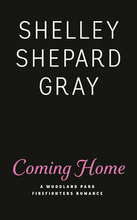 Coming Home (A Woodland Park Firefighters Romance)