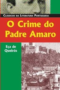 O Crime Do Padre Amaro (Classicos da Literatura Portuguesa)
