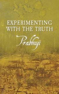 Experimenting with the Truth [Paperback] Har-Zion, Prabhuji David, Ben Yosef,