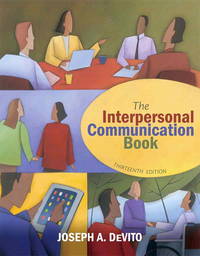 The Interpersonal Communication Book (13th Edition) by DeVito, Joseph A