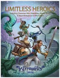 Limitless Heroics: Including Characters with Disabilities, Mental Illness, and Neurodivergence in...