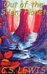 cover of Out of the Silent Planet (Space-Cosmic-Ransom Trilogy, Book 1)(Library Edition) (Space Trilogy (Audio))