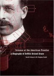 Science at the American Frontier: A Biography of Dewitt Bristol Brace