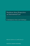 NORTHEAST ASIAN PERSPECTIVES ON INTERNATIONAL LAW : CONTEMPORARY ISSUES AND CHALLENGES