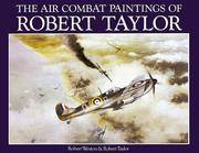 The Air Combat Paintings Of Robert Taylor