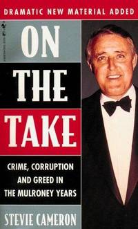 cover of On The Take : Crime, Corruption And Greed In The Mulroney Years