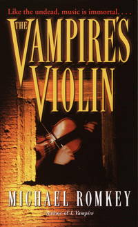 The Vampire&#039;s  Violin by Michael Romkey - 2003-04-01