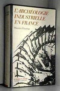 L'Archeologie Industrielle en France.