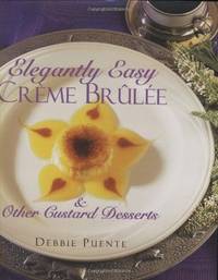 Elegantly Easy Creme Brulee