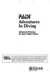 PADI Adventures in Diving: Advanced Training for Open Water Divers