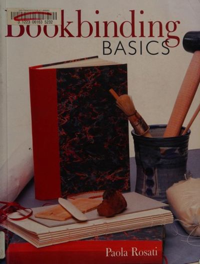 Bookbinding Basics by Paola Rosati | Paperback | 2002-08 | Sterling ...