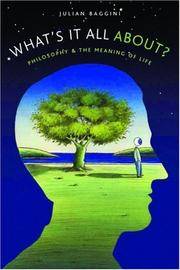 What's It All About?: Philosophy and the Meaning of Life
