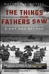 D-Day and Beyond: The Things Our Fathers Saw&acirc;The Untold Stories of the World War II Generation-Volume V