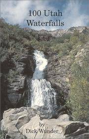 100 Utah Waterfalls: A Preliminary Guide and Survey