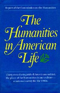 The Humanities in American Life: Report of the Commission on the Humanities