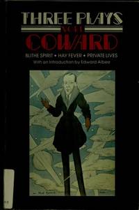 Noel Coward: Private Lives-Blithe Spirit-Hay Fever