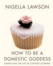 cover of How to Be a Domestic Goddess : Baking and the Art of Comfort Cooking