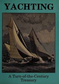 YACHTING  A TURN OF THE CENTURY TREASURY