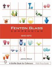 Fenton Glass Compendium, 1940-1970