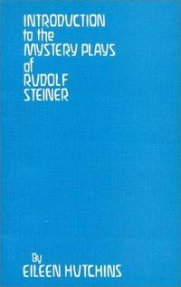 Introduction To the Mystery Plays Of Rudolf Steiner