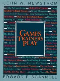 Games Trainers Play (McGraw-Hill Training Series) by Edward Scannell; John Newstrom - Paperback - 1980-05-01 - from JMSolutions (SKU: sA15111027024)