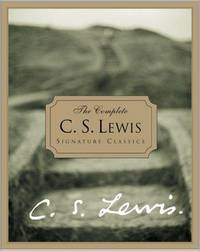 cover of The Complete C.S. Lewis Signature Classics