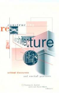 Reconstructing Architecture: Critical Discourses and Social Practices (Pedagogy and Cultural...