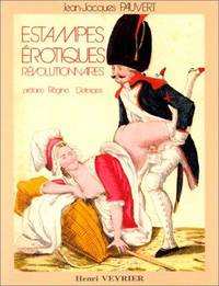 Estampes érotiques révolutionnaires: la Révolution francaise et l'obscénité