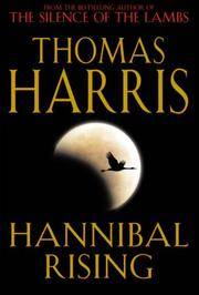 Hannibal Rising by Thomas Harris - 2006-12-05