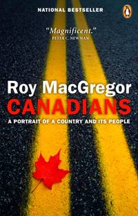 Canadians : A Portrait of a Country and Its People