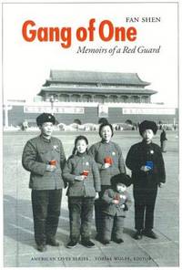 image of Gang of One: Memoirs of a Red Guard (American Lives)