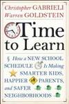 Time to Learn: How a New School Schedule is Making Smarter Kids, Happier Parents, and Safer...
