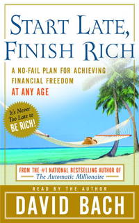 image of Start Late, Finish Rich: A No-Fail Plan for Achieiving Financial Freedom at Any Age