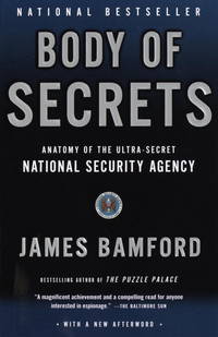 cover of Body of Secrets: Anatomy of the Ultra-Secret National Security Agency