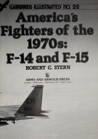America's Fighters of the 1970s: F-14 & F-15 - Warbirds