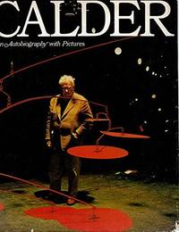image of Calder: An Autobiography with Pictures