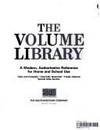 The Volume Library:(Set of 3 volumes) A Modern, Authoritative Reference for Home and School Use