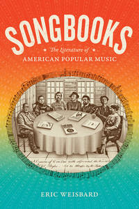 Songbooks; the Literature of American Popular Music