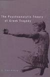 A Psychoanalytic Theory of Greek Tragedy.