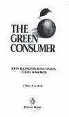 The Green Consumer: A Guide for the Environmentally Aware.