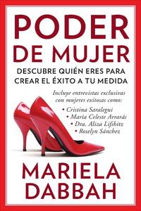 Poder de mujer: Descubre quiÃ©n eres para crear el Ã©xito a tu medida: (Woman Power: Discover Who You Are to Create Your Own Success) (Spanish Edition)