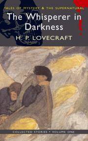 The Whisperer in Darkness: Collected Short Stories Vol I (Tales of Mystery & the Supernatural)