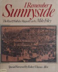 I Remember Sunnyside : The Rise and Fall of a Magical Era