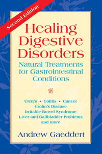 Healing Digestive Disorders: Natural Treatments for Gastrointestinal Conditions de Gaeddert, Andrew - 2004