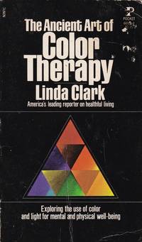 The Ancient Art of Color Therapy by Linda clark - 1981-07-09