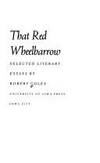 That Red Wheelbarrow: Selected Literary Essays by Robert Coles - 1988-12