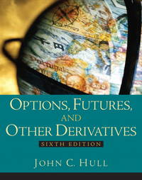 Options Futures And Other Derivatives by John C Hull by John C Hull